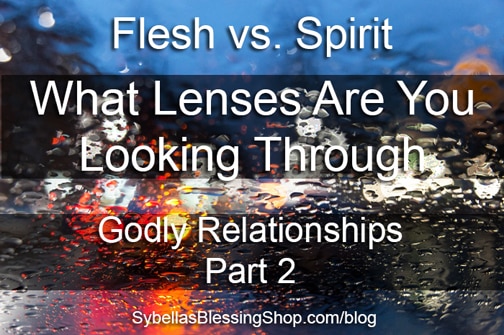 Flesh vs Spirit - Godly Relationships Part 2