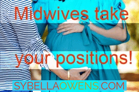 Midwives take your position