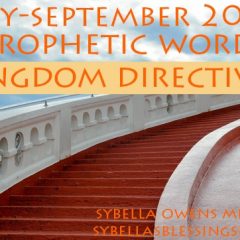 July-September 2017 Prophetic Word: Kingdom Directives