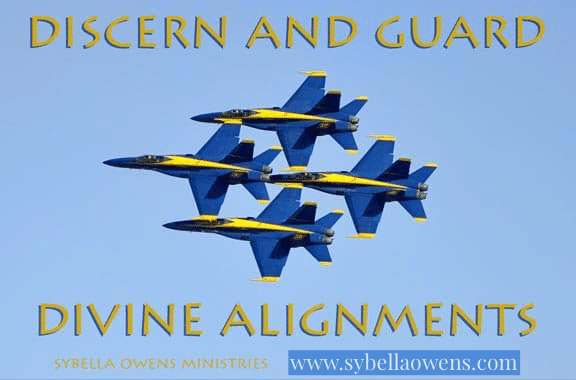 Discern and Guard your Divine Alignments