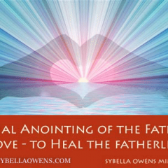 Special Anointing of the Father’s Heart